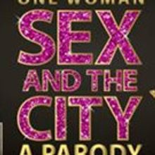 ONE WOMAN SEX AND THE CITY: A Parody on Love, Friendship and Shoes Coming to the Time