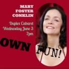 Cabaret Artists Mary Foster Conklin & Amy Engelhardt Make Their Own Fun at The…