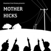 Mountain Crest Drama to Stage MOTHER HICKS This Spring