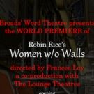 World Premiere of WOMEN W/O WALLS Opens Nov. 7th at Lounge 2 Theatre