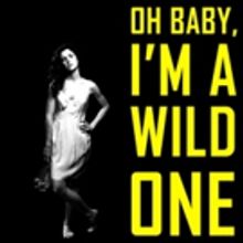 Encore Season for OH BABY, I'M A WILD ONE at the Alexander Bar's Upstairs Theatre