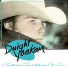 Reprise Records to Release 30th Anniversary Deluxe Edition of Dwight Yoakam's Debut…