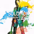 Solomon Jaye Releases Music Video New Single 'Love You Now'