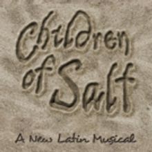 New Musical CHILDREN OF SALT to Receive Concert Presentation at The Metropolitan Room