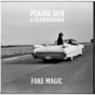 Peking Duk Releases Brand New Single & Video With Aluna George 'Fake Magic'