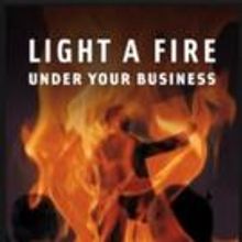 Firefighters Share How to LIGHT A FIRE UNDER YOUR BUSINESS in New Release