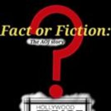 FACT OR FICTION: THE AOJ STORY Continues thru 6/28 at Hollywood Fringe