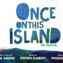 ONCE ON THIS ISLAND Revival Finds Its Home at Circle in the Square Theatre; Opening N