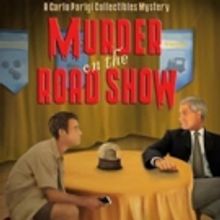 MURDER ON THE ROAD SHOW By Rudy Franchi is Released