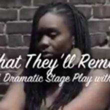 BWW Review: WHAT THEY'LL REMEMBER at The Nuyorican Poet's Cafe