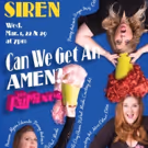 SIREN's CAN WE GET AN AMEN Returns to the Beechman This Week