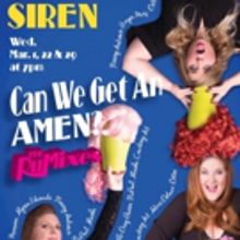 SIREN's CAN WE GET AN AMEN Returns to the Beechman This Week