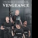 David Wolf Releases PROBABLE CAUSE FOR VENGEANCE