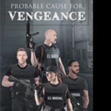 David Wolf Releases PROBABLE CAUSE FOR VENGEANCE