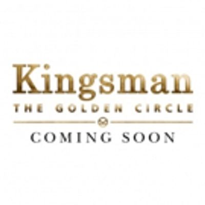 Fox's KINGSMAN: THE GOLDEN CIRCLE Coming to Domestic & Overseas IMAX Theaters This September
