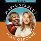 Mavis Staples and Joan Osborne Bring SOLID SOUL Tour to MPAC Tonight