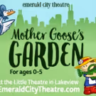 Emerald City Theatre Presents MOTHER GOOSE'S GARDEN World Premiere