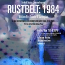 RUSTBELT:1984 Gets Staged Reading at Fifth Wall Theatre