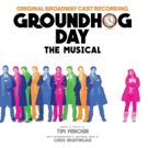 BWW Album Review: GROUNDHOG DAY THE MUSICAL (Original Broadway Cast Recording) is…