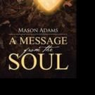 New Poetry Collection by Mason Adams Imparts Spiritual Lessons