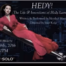 United Solo Theatre Festival Presents World Premiere of HEDY! THE LIFE AND…