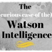 THE (CURIOUS CASE OF THE) WATSON INTELLIGENCE Launches Kickshaw Theatre's 2015-16 Sea