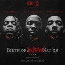 300 Entertainment's Birth of a New Nation Tour to Feature Dae Dae, Shy Glizzy