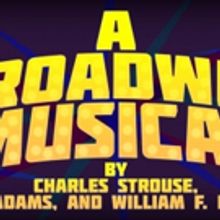 Strouse, Adams & Brown's A BROADWAY MUSICAL, Which Closed on Broadway After One Show,