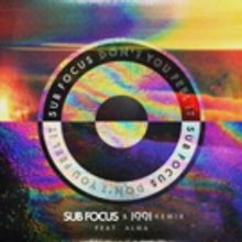 Sub Focus Releases 'Don't You Feel It (Sub Focus & 1991 Remix)'