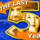 Evening Star Productions' THE LAST FIVE YEARS Begins Today