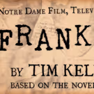 University of Notre Dame's Department of FTT to Stage FRANKENSTEIN This November