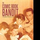 Dr. Jay Feldman Releases THE COMIC BOOK BANDIT