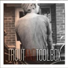 BWW Review: RAY SMITH'S TROUT AND TOOLBOX at CD Review