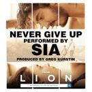 Sia's 'Never Give Up' from LION Soundtrack Out Now