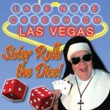 FSCJ Artist Series to Present LATE NIGHT CATECHISM: SISTER ROLLS THE DICE