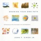 Sandra Gering to Host Release Party, Signing for John Simon's DRAWING YOUR OWN PATH