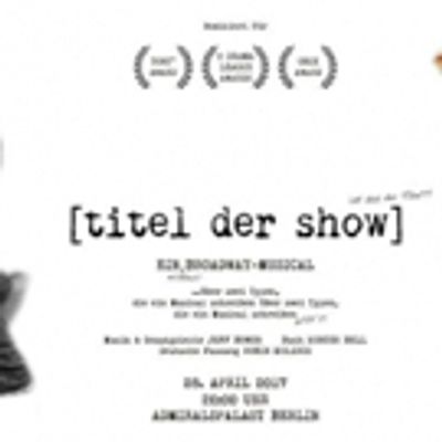 [TITEL DER SHOW] Deutschland-Premiere im Admiralspalast Berlin