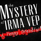The Theatre Project to Revive Thrilling Two-Hander THE MYSTERY OF IRMA VEP This Nov