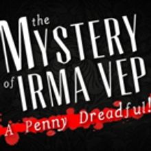 The Theatre Project to Revive Thrilling Two-Hander THE MYSTERY OF IRMA VEP This Nov