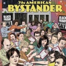 New Humor Magazine THE AMERICAN BYSTANDER Returns for Issue #2 via Kickstarter