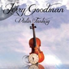 Violin Legend Jerry Goodman Releases Collection of New & Rare Recordings