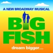 BWW Review: BIG FISH – THE MUSICAL Tells A Small Story In A Big Way