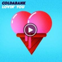 Coldabank Drops Summer-Tinged 'Lovin' You' Via Atl/Atlantic Records UK