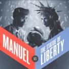 MANUEL VERSUS THE STATUE OF LIBERTY Set for NYMF