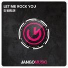 DJ Marlon Returns to Jango with 'Let Me Rock You'