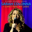 Sarah Colonna's I CAN'T FEEL MY LEGS Premieres on Comedy Dynamics Tonight