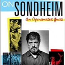 BWW Review: ON SONDHEIM an Opinionated Guide by Ethan Mordden