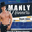 Wayne James Releases New Etiquette Book, MANLY MANNERS