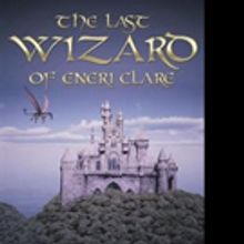 April Leonie Lindevald Releases THE LAST WIZARD OF ENERI CLARE