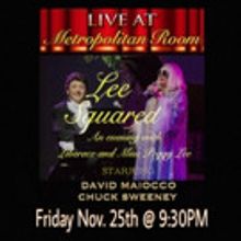 The Metropolitan Room to Present LEE SQUARED: AN EVENING WITH LIBERACE AND MISS PEGGY
